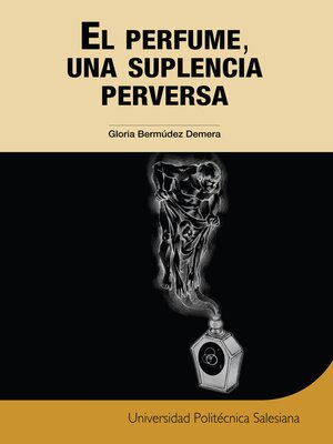 cover image of El perfume, una suplencia perversa